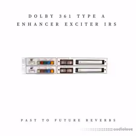 PastToFutureReverbs Dolby 361 Type A Enhancer Exciter