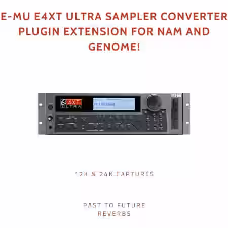 PastToFutureReverbs E-MU E4XT Ultra Sampler Converter Plugin Extension For NAM And Genome! - Sample Pack Artwork