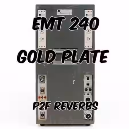 PastToFutureReverbs EMT 240 Gold Plate Reverb! - Sample Pack Artwork