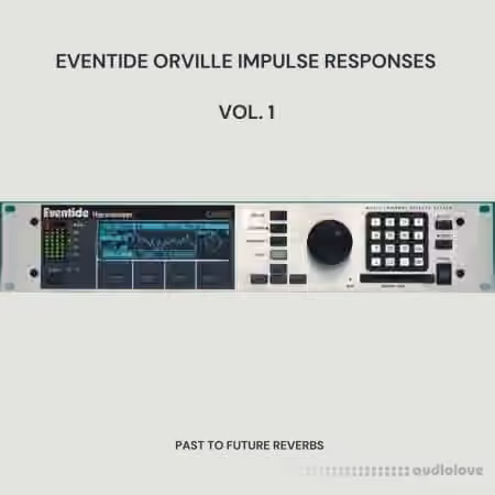 PastToFutureReverbs Eventide Orville Reverb FX Impulse Responses - Sample Pack Artwork