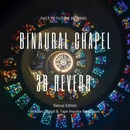 PastToFutureReverbs Real Binaural Reverb! (3D Chapel) - Sample Pack Artwork