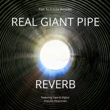 PastToFutureReverbs Real Giant Metal Pipe Reverb! - Sample Pack Artwork
