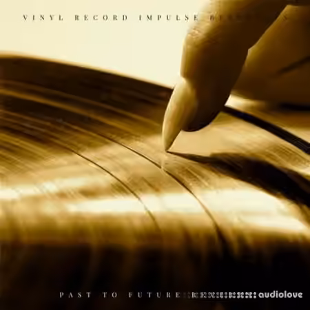 PastToFutureReverbs Real Vinyl Record IR's - Sample Pack Artwork