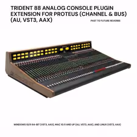 PastToFutureReverbs Trident 88 Console Plugin Extension For PROTEUS (Channel and Bus) - Sample Pack Artwork