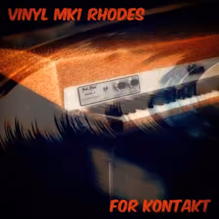 PastToFutureReverbs Vinyl MK1 Rhodes Electric Piano For Kontakt! [KONTAKT] - Sample Pack Artwork