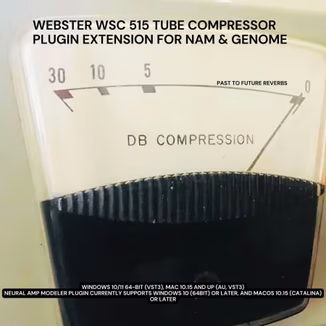 PastToFutureReverbs Webster WSC 515 Tube Compressor Plugin Extension For NAM And Genome!