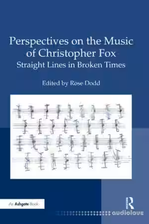 Perspectives on the Music of Christopher Fox: Straight Lines in Broken Times - Sample Pack Artwork