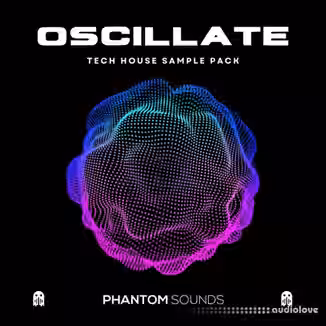Phantom Sounds Oscillate Tech House Pack [WAV, MiDi]