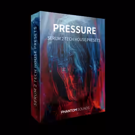 Phantom Sounds Pressure Serum 2 Tech House Presets [Synth Presets] - Sample Pack Artwork