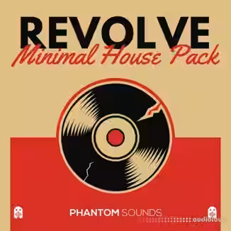 Phantom Sounds Revolve Minimal House [WAV, MiDi]