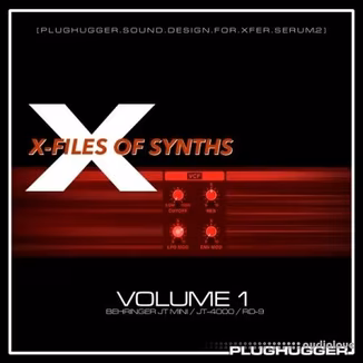 Plughugger X-Files Of Synths 1 For Xfer Serum 2 [Synth Presets]