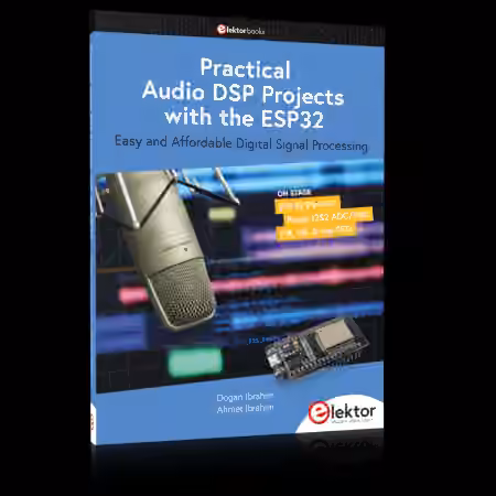 Practical Audio DSP Projects with the ESP32 : Easy and Affordable Digital Signal Processing