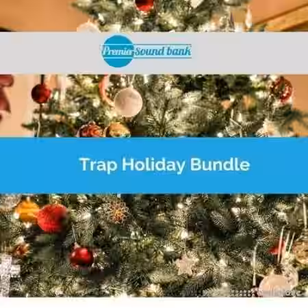 Premier Sound Bank Premier Trap Holiday Bundle [WAV] - Sample Pack Artwork