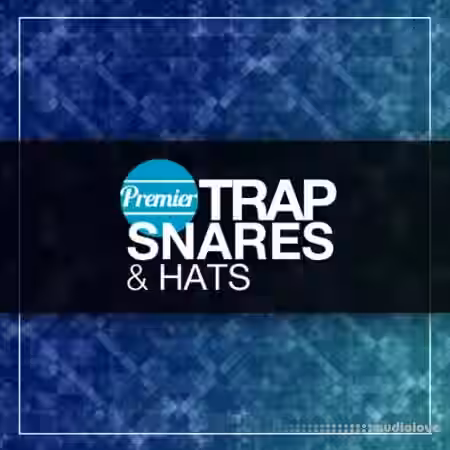 Premier Sound Bank Trap Snares and Hats [WAV] - Sample Pack Artwork