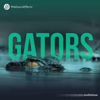 Pro Sound Effects Gators [WAV]