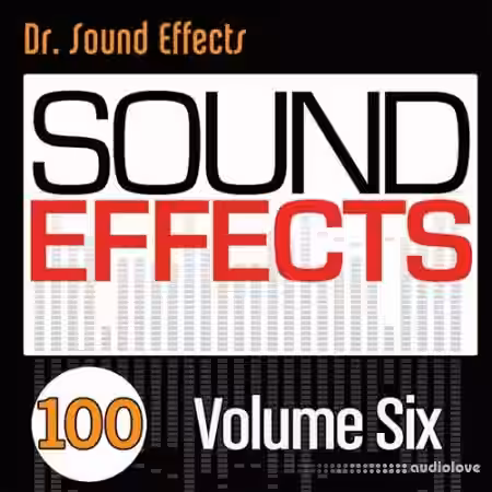 Pro Sound Effects Library 100 Sound Effects Volume Six [FLAC] - Sample Pack Artwork