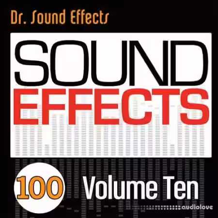 Pro Sound Effects Library 100 Sound Effects Volume Ten [FLAC] - Sample Pack Artwork
