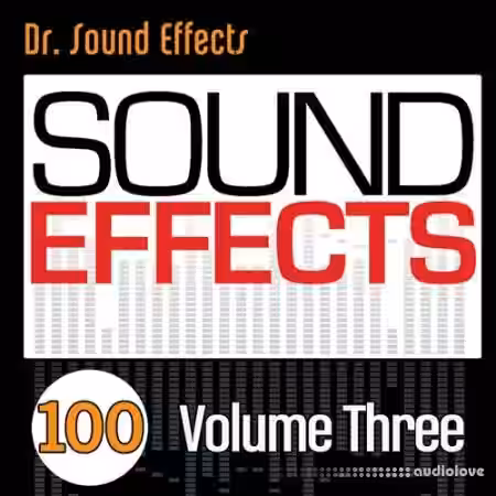 Pro Sound Effects Library 100 Sound Effects Volume Three [FLAC] - Sample Pack Artwork