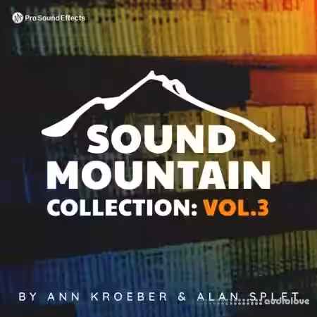 Pro Sound Effects Sound Mountain Collection Vol.3 [FLAC]
