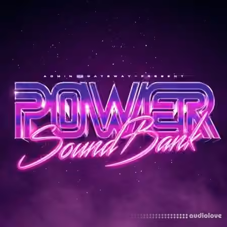 prod.gateway and prod.admiinn Power Sound Kit [WAV, MiDi, Synth Presets] - Sample Pack Artwork