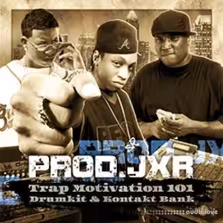 prod.JXR Trap Motivation 101 Kontakt Bank and Drum Kit [WAV, MiDi, Synth Presets, KONTAKT] - Sample Pack Artwork