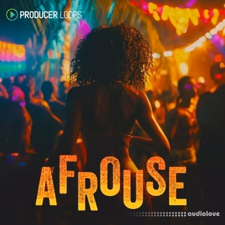 Producer Loops Afrouse [WAV, MiDi, REX, AiFF, DAW Templates]