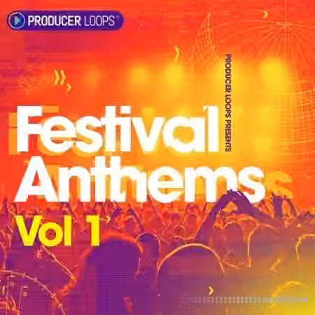 Producer Loops Festival Anthems Vol.1 [MULTiFORMAT] - Sample Pack Artwork