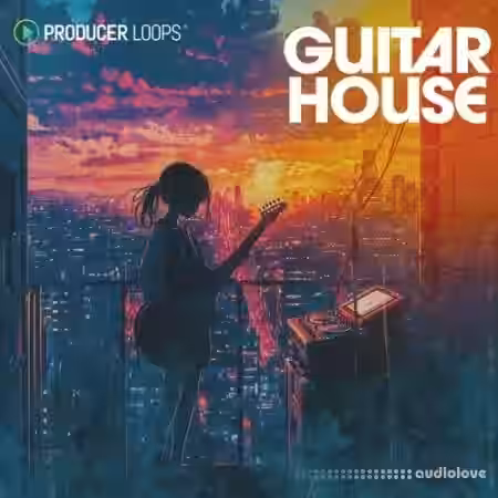 Producer Loops Guitar House [WAV, MiDi, REX, AiFF, DAW Templates, ReFill] - Sample Pack Artwork