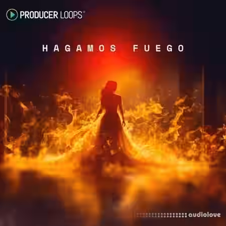 Producer Loops Hagamos Fuego [MULTiFORMAT] - Sample Pack Artwork