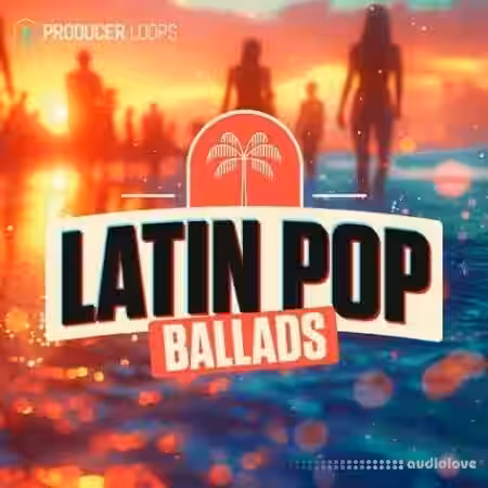 Producer Loops Latin Pop Ballads [MULTiFORMAT] - Sample Pack Artwork