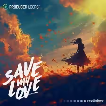 Producer Loops Save My Love [MULTiFORMAT] - Sample Pack Artwork