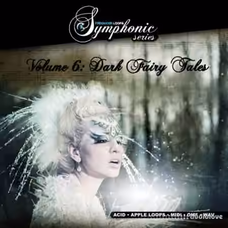 Producer Loops Symphonic Series Vol.6 Dark Fairy Tales [MULTiFORMAT] - Sample Pack Artwork