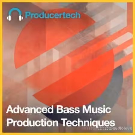 Producertech Advanced Bass Music Production Techniques [TUTORiAL]