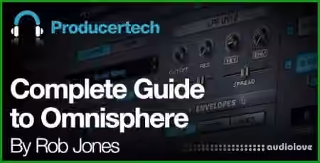 Producertech Complete Guide to Omnisphere [TUTORiAL] - Sample Pack Artwork