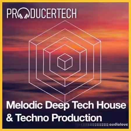 Producertech Melodic Deep Tech House and Techno Production Part 1 [TUTORiAL] - Sample Pack Artwork