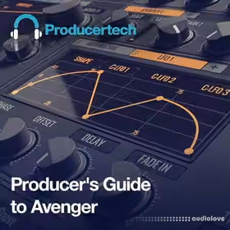 Producertech Producers Guide to Avenger [TUTORiAL]