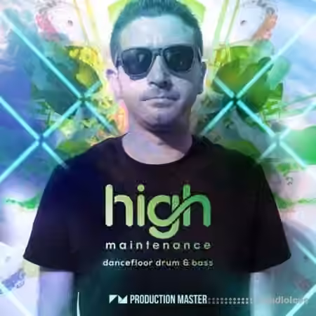Production Master High Maintenance: Dancefloor Drum and Bass [WAV] - Sample Pack Artwork