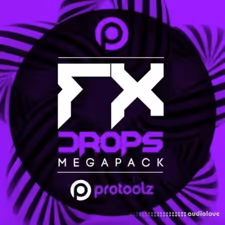 Protoolz Fx Drops Megapack [WAV] - Sample Pack Artwork
