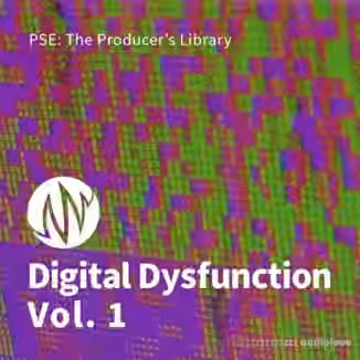 PSE: The Producers Library Digital Dysfunction Vol.1 [WAV]