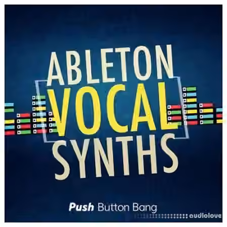 Push Button Bang Ableton Vocal Synths [DAW Templates] - Sample Pack Artwork