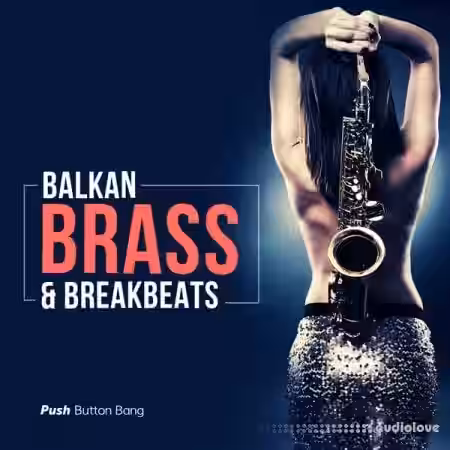 Push Button Bang Balkan Brass and Breakbeats [WAV] - Sample Pack Artwork