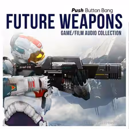 Push Button Bang Future Weapons [WAV] - Sample Pack Artwork