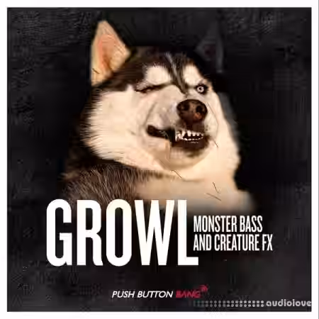 Push Button Bang Growl [WAV] - Sample Pack Artwork