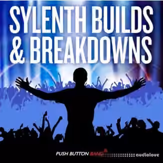 Push Button Bang Sylenth Builds and Breakdowns [Synth Presets]