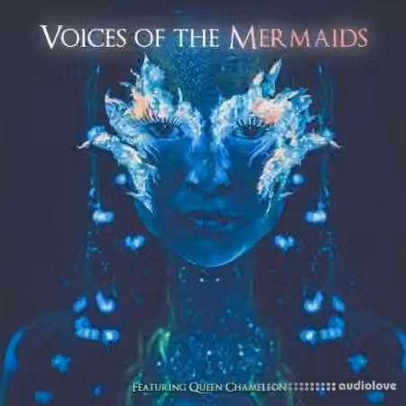 Queen Chameleon Voices Of The Mermaids [WAV] - Sample Pack Artwork