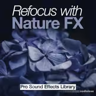 Rainmaker Studios Refocus with Nature FX [WAV]