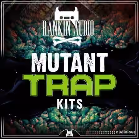 Rankin Audio Mutant Trap Kits [WAV, MiDi, Synth Presets] - Sample Pack Artwork