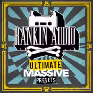 Rankin Audio Ultimate Massive Presets [Synth Presets]