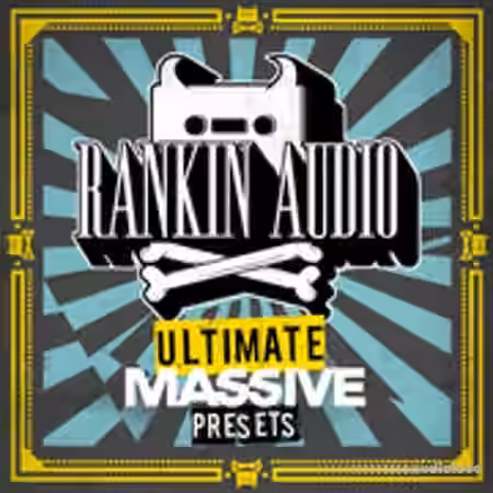 Rankin Audio Ultimate Massive Presets [Synth Presets] - Sample Pack Artwork