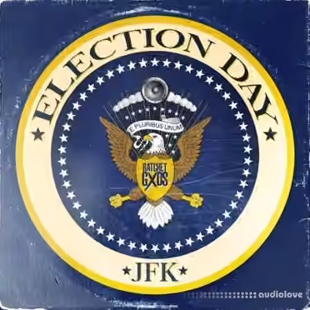 RatchetGxds Election Day by JFK [WAV] - Sample Pack Artwork